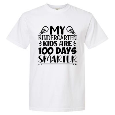 My Kindergarten Are 100 Days Smarter Teacher 100th Day Great Gift Garment-Dyed Heavyweight T-Shirt