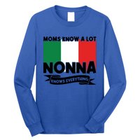 Moms Know A Lot Nonna Knows Everything Nonna Gift Long Sleeve Shirt