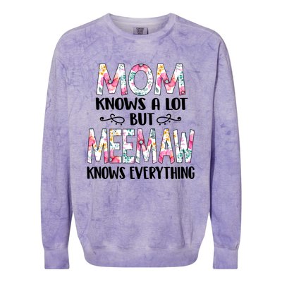 Mom Knows A Lot But Meemaw Knows Everything Mothers Day Cool Gift Colorblast Crewneck Sweatshirt