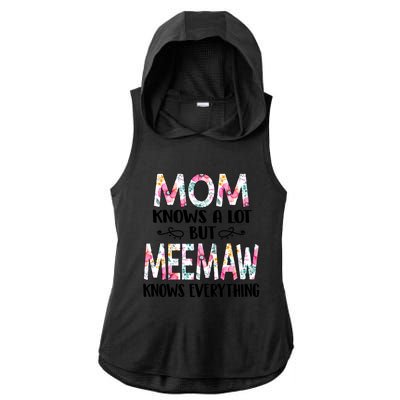 Mom Knows A Lot But Meemaw Knows Everything Mothers Day Cool Gift Ladies PosiCharge Tri-Blend Wicking Draft Hoodie Tank