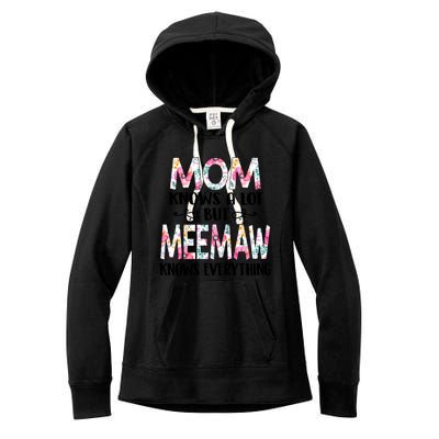 Mom Knows A Lot But Meemaw Knows Everything Mothers Day Cool Gift Women's Fleece Hoodie