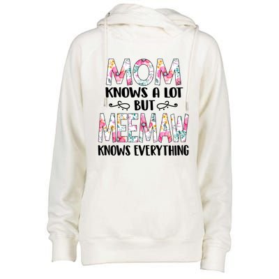 Mom Knows A Lot But Meemaw Knows Everything Mothers Day Cool Gift Womens Funnel Neck Pullover Hood