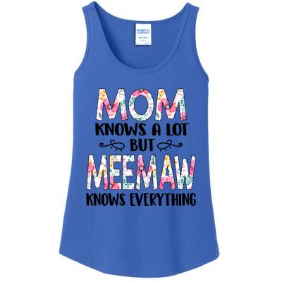 Mom Knows A Lot But Meemaw Knows Everything Mothers Day Cool Gift Ladies Essential Tank