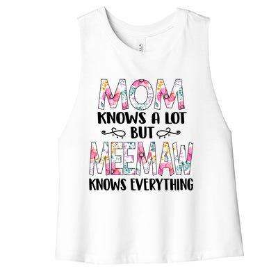 Mom Knows A Lot But Meemaw Knows Everything Mothers Day Cool Gift Women's Racerback Cropped Tank