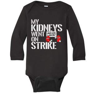 My Kidneys Are On Strike A Funny Dialysis Patient Baby Long Sleeve Bodysuit