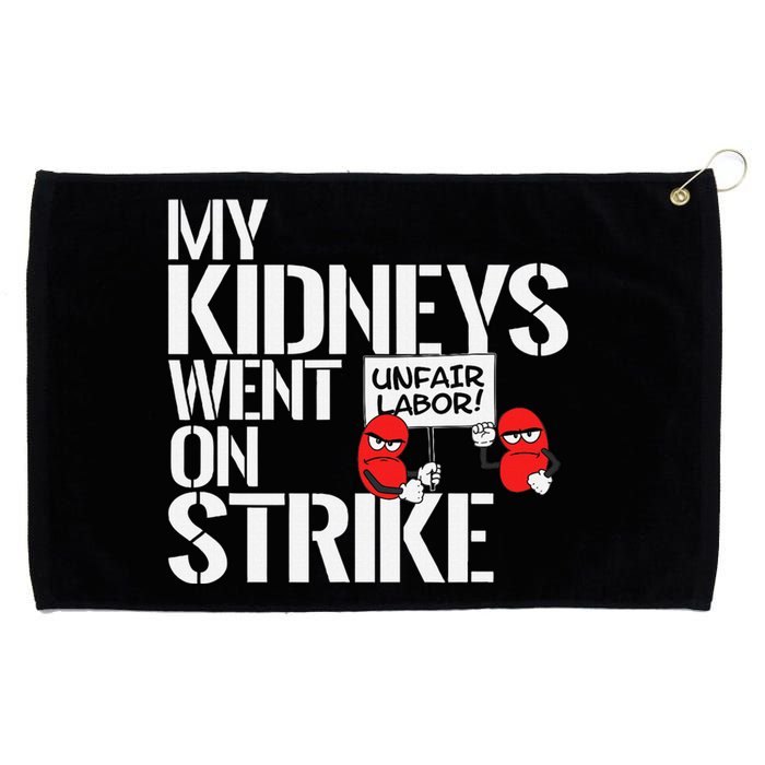 My Kidneys Are On Strike A Funny Dialysis Patient Grommeted Golf Towel