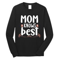 Mom Knows Best Long Sleeve Shirt