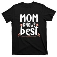 Mom Knows Best T-Shirt