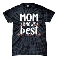 Mom Knows Best Tie-Dye T-Shirt