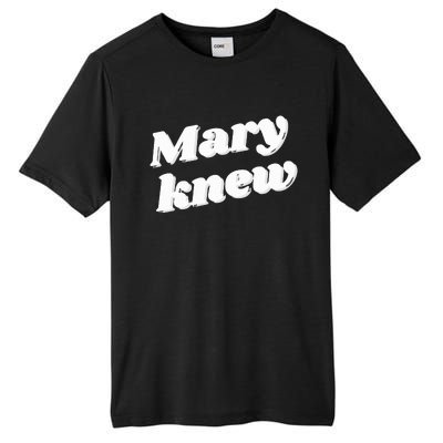 Mary Knew Christmas  Tall Fusion ChromaSoft Performance T-Shirt