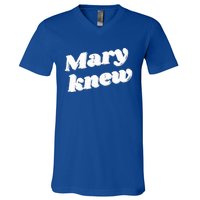 Mary Knew Christmas  V-Neck T-Shirt