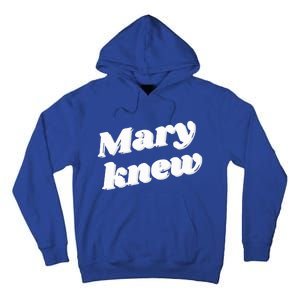 Mary Knew Christmas  Tall Hoodie