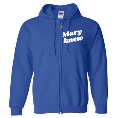 Mary Knew Christmas  Full Zip Hoodie