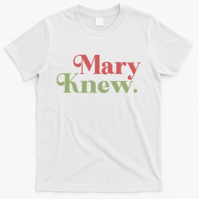 Mary Knew Christmas T-Shirt