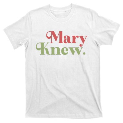 Mary Knew Christmas T-Shirt