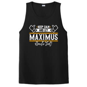 Maximus Keep Calm And Let Maximus Handle That Gift PosiCharge Competitor Tank