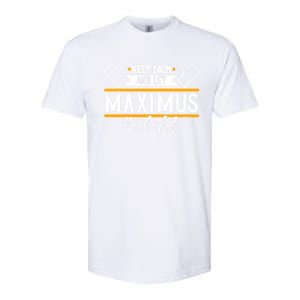 Maximus Keep Calm And Let Maximus Handle That Gift Softstyle CVC T-Shirt