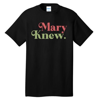 Mary Knew Christmas Tall T-Shirt