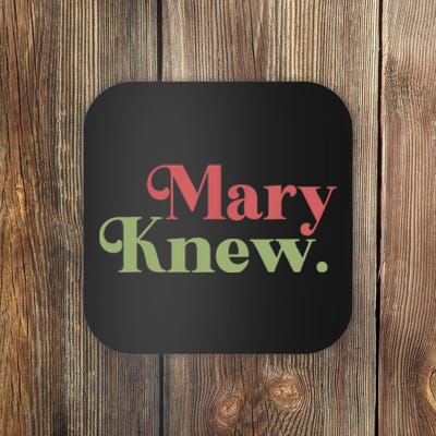 Mary Knew Christmas Coaster