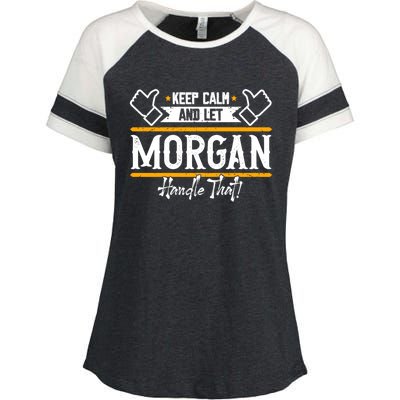 Morgan Keep Calm And Let Morgan Handle That Meaningful Gift Enza Ladies Jersey Colorblock Tee