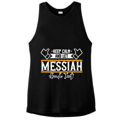 Messiah Keep Calm And Let Messiah Handle That Gift Ladies PosiCharge Tri-Blend Wicking Tank