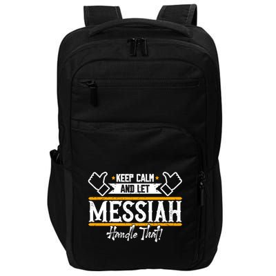 Messiah Keep Calm And Let Messiah Handle That Gift Impact Tech Backpack