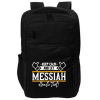 Messiah Keep Calm And Let Messiah Handle That Gift Impact Tech Backpack