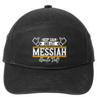 Messiah Keep Calm And Let Messiah Handle That Gift 7-Panel Snapback Hat
