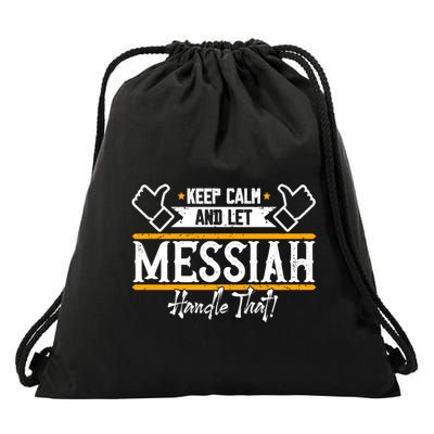 Messiah Keep Calm And Let Messiah Handle That Gift Drawstring Bag