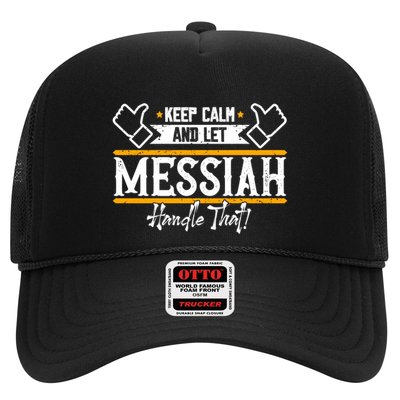 Messiah Keep Calm And Let Messiah Handle That Gift Trucker Hat
