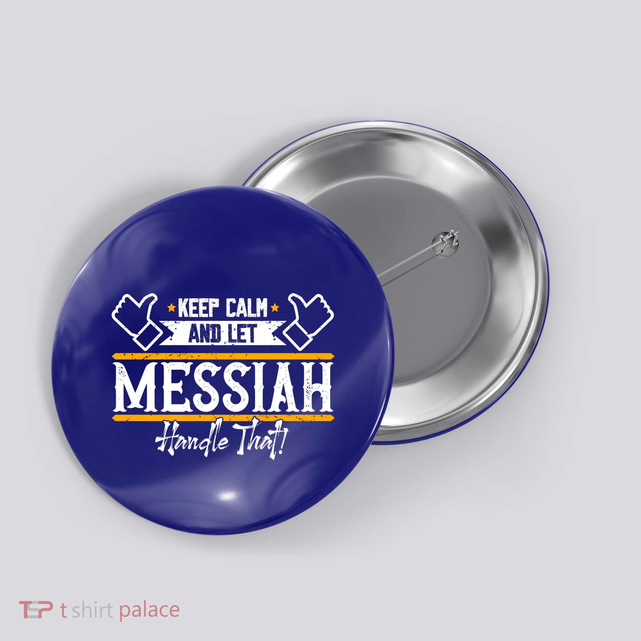 Messiah Keep Calm And Let Messiah Handle That Gift Button