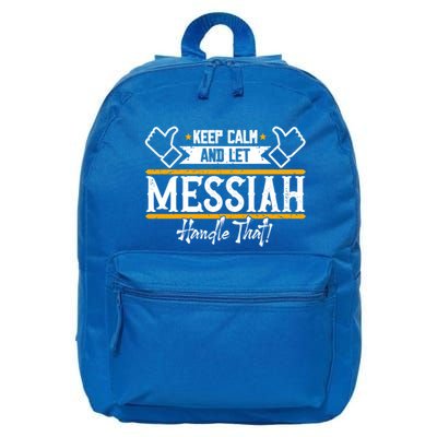 Messiah Keep Calm And Let Messiah Handle That Gift 16 in Basic Backpack