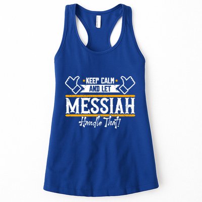 Messiah Keep Calm And Let Messiah Handle That Gift Womens Tank Top