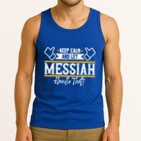 Messiah Keep Calm And Let Messiah Handle That Gift Tank Top