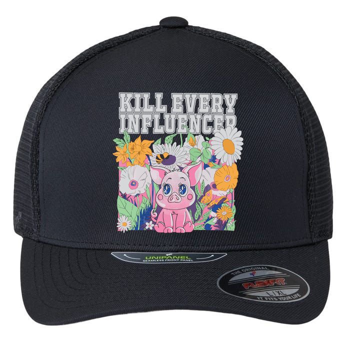 Meatcanyon Kill Every Iuencers Flexfit Unipanel Trucker Cap