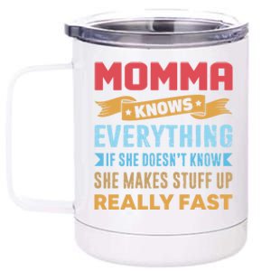 Momma Knows Everything Mom Grandma Grand Mothers Day Gift 12 oz Stainless Steel Tumbler Cup