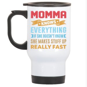 Momma Knows Everything Mom Grandma Grand Mothers Day Gift Stainless Steel Travel Mug