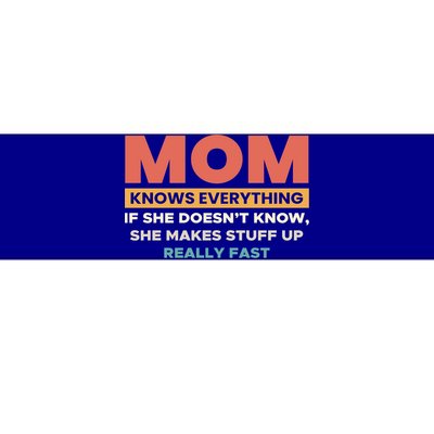 Mom Knows Everything … Mothers Day Cute Gift Bumper Sticker