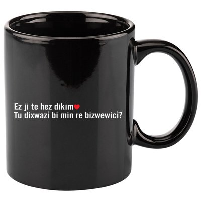 Max Kruse Ez Ji Te Hez Dikim Tu Dixwazî Bi Min Re Bizwewicî 11oz C Handle Ceramic Mug