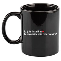 Max Kruse Ez Ji Te Hez Dikim Tu Dixwazî Bi Min Re Bizwewicî 11oz C Handle Ceramic Mug
