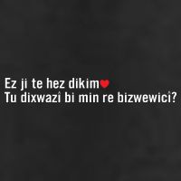 Max Kruse Ez Ji Te Hez Dikim Tu Dixwazî Bi Min Re Bizwewicî Tumbler