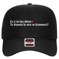 Max Kruse Ez Ji Te Hez Dikim Tu Dixwazî Bi Min Re Bizwewicî Trucker Hat