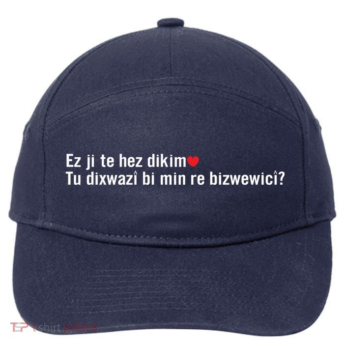 Max Kruse Ez Ji Te Hez Dikim Tu Dixwazî Bi Min Re Bizwewicî 7-Panel Snapback Hat