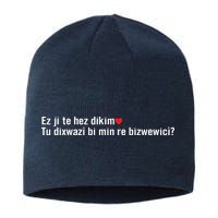 Max Kruse Ez Ji Te Hez Dikim Tu Dixwazî Bi Min Re Bizwewicî Sustainable Beanie