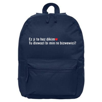 Max Kruse Ez Ji Te Hez Dikim Tu Dixwazî Bi Min Re Bizwewicî 16 in Basic Backpack