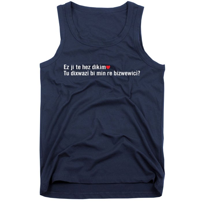Max Kruse Ez Ji Te Hez Dikim Tu Dixwazî Bi Min Re Bizwewicî Tank Top