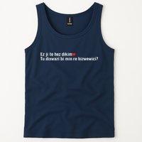 Max Kruse Ez Ji Te Hez Dikim Tu Dixwazî Bi Min Re Bizwewicî Tank Top