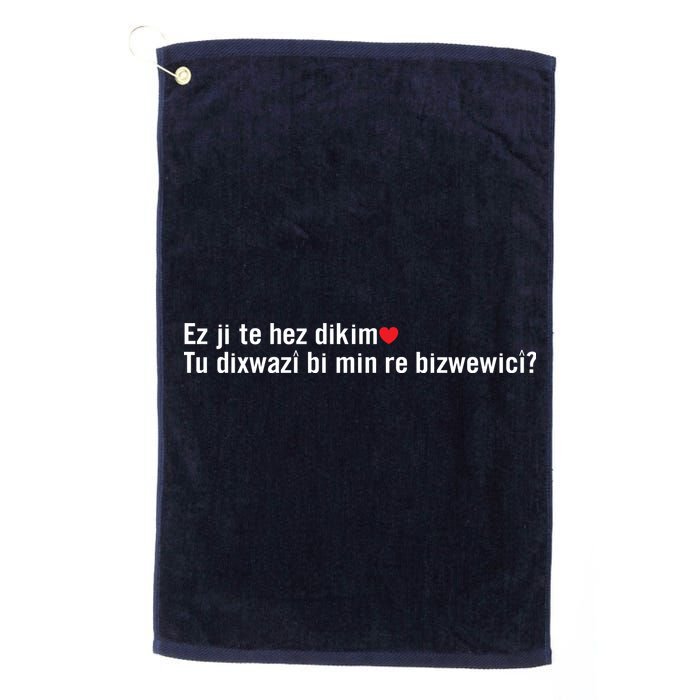 Max Kruse Ez Ji Te Hez Dikim Tu Dixwazî Bi Min Re Bizwewicî Golf Towel