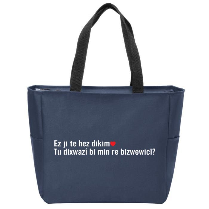 Max Kruse Ez Ji Te Hez Dikim Tu Dixwazî Bi Min Re Bizwewicî Zip Tote Bag