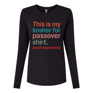 My Kosher For Passover Wash Separately Matzah Pesach Womens Cotton Relaxed Long Sleeve T-Shirt